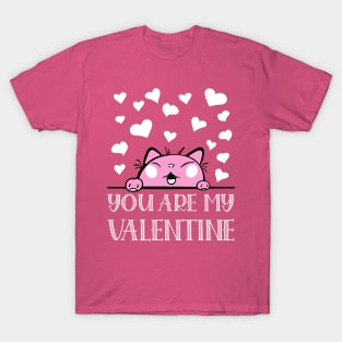 You Are My Valentine T-Shirt